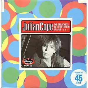  The Greatness & Perfection Of Love Julian Cope Music