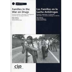  War on Drugs Peasant Families, Alternative Development and the War 