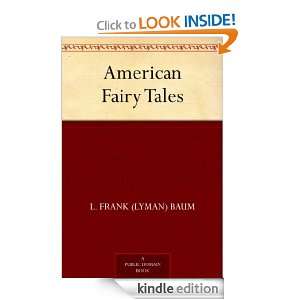 American Fairy Tales L. Frank (Lyman) Baum  Kindle Store