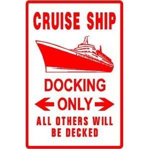  CRUISE SHIP DOCKING vacation boat NEW sign