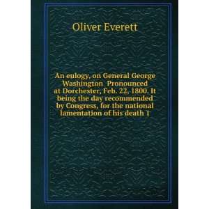  An eulogy, on General George Washington Pronounced at 
