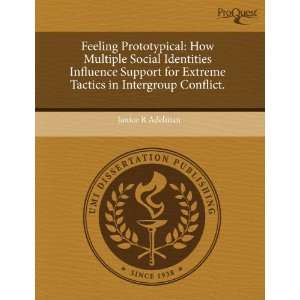 How Multiple Social Identities Influence Support for Extreme Tactics 