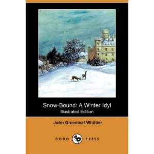  Snow Bound A Winter Idyl (Illustrated Edition) (Dodo 