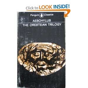  The Oresteian Trilogy Aeschylus Books