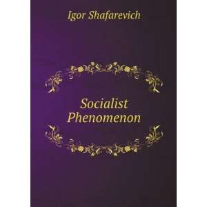  Socialist Phenomenon Igor; Solzhenitsyn, Aleksandr 