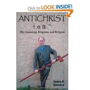 ANTICHRIST, His Genealogy, Kingdom, and Religion and over one million 