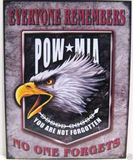 EVERYONE REMEMBERS, NO ONE FORGETS POW MIA METAL SIGN  