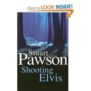  Shooting Elvis (9780750525770) Stuart Pawson Books