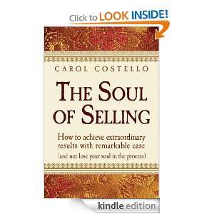 The Soul of Selling Carol Costello  Kindle Store