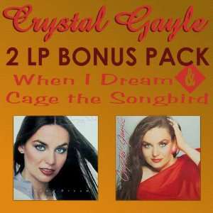   LP Bonus Pack When I Dream / Cage the Songbird Crystal Gayle Music