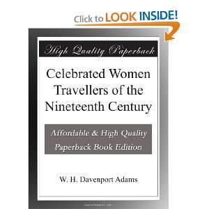  Celebrated Women Travellers of the Nineteenth Century W 
