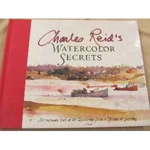  Charles Reid?s Watercolor Secrets  Author  Books