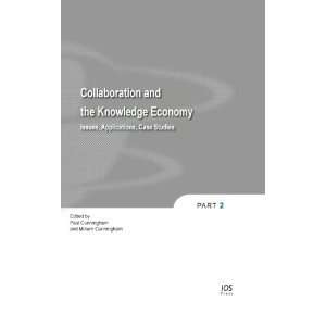 Collaboration and the Knowledge Economy Issues, Applications, Case 