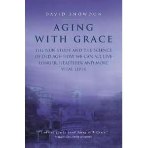  Aging With Grace (9781841152929) David Snowdon Books