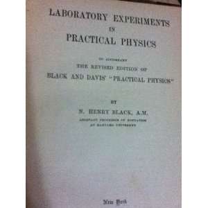   : Laboratory Experiments in Practical Physics: N. Henry Black: Books