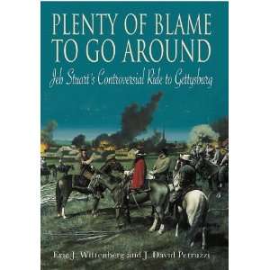  Plenty of Blame to Go Around: Jeb Stuarts Controversial 