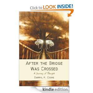 After the Bridge Was Crossed: A Journey of Thought: Darryl K. Cooke 