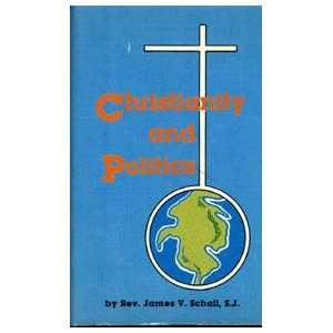  Christianity and Politics (9780819814067) James V. Schall Books