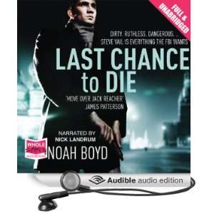  Last Chance to Die (Audible Audio Edition) Noah Boyd 