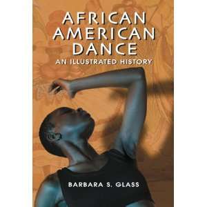  African American Dance: An Illustrated History 