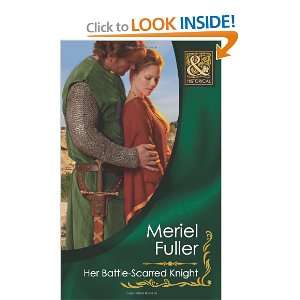  Her Battle Scarred Knight (9780263892208) Meriel Fuller 