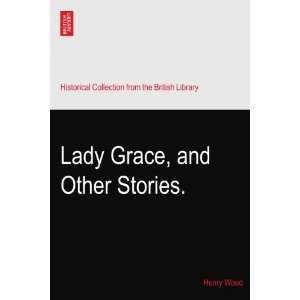 Lady Grace, and Other Stories.