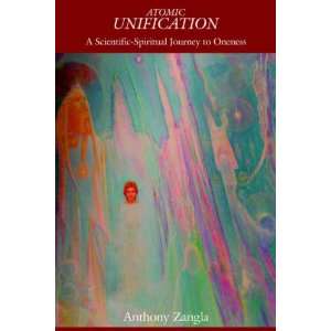    Spiritual Journey to Oneness (9781425901714) Anthony Zangla Books