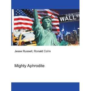  Mighty Aphrodite Ronald Cohn Jesse Russell Books
