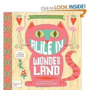 Alice in Wonderland: A Colors Primer (Baby Lit) [Board book]: Jennifer 