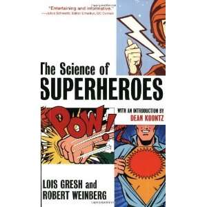  The Science of Superheroes [Paperback]: Lois H. Gresh 