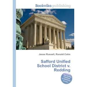  Safford Unified School District v. Redding: Ronald Cohn 