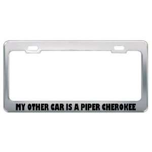  My Other Car Is A Piper Cherokee Funny License Plate Frame 