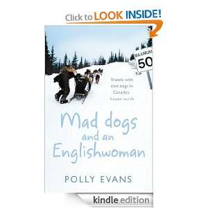Mad Dogs And An Englishwoman Polly Evans  Kindle Store