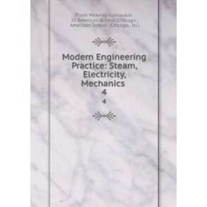  Modern Engineering Practice Steam, Electricity, Mechanics 