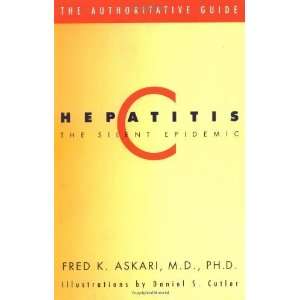  Hepatitis C The Silent Epidemic (Authoritative Guide 