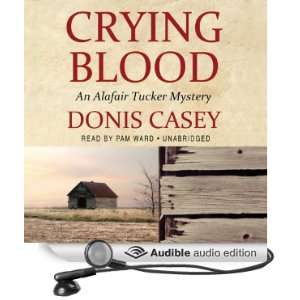 Crying Blood An Alafair Tucker Mystery [Unabridged] [Audible Audio 