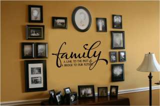 Family Link To Past Bridge To Future Vinyl Wall Decal Sticker Words 
