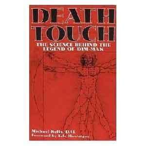    Death Touch Science Behind the Legend of Dim Mak 