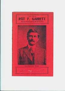 ONLY AUTHORIZED BIOGRAPHY OF SHERIFF PAT F. GARRETT  