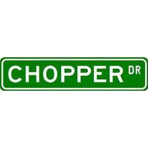  CHOPPER Street Sign ~ Custom Street Sign   Aluminum 