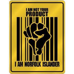  New  I Am Not Your Product , I Am Norfolk Islander  Norfolk 