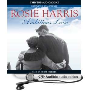  Ambitious Love (Audible Audio Edition) Rosie Harris 