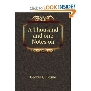  A Thousand and one Notes on George G. Loane Books