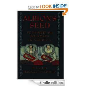 Albions Seed  Four British Folkways in America (America A Cultural 