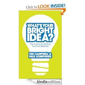 Whats Your Bright Idea? Tim Campbell, Paul Humphries  