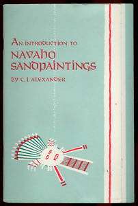 1967 Intro NAVAJO SANDPAINTINGS INDIAN ART CI Alexander  