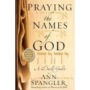 Praying the Names of God A Daily Guide [Paperback] Ann 