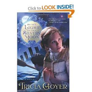  By the Light of the Silvery Moon [Paperback] Tricia Goyer Books