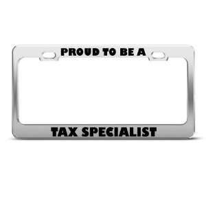  Proud To Be A Tax Specialist Career license plate frame 