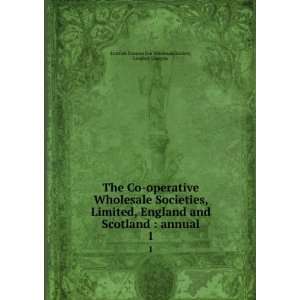  The Co operative Wholesale Societies, Limited, England and 